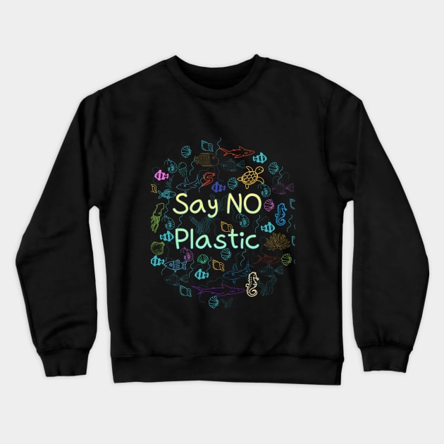 say no plastic,animal protection,protection of the environment Crewneck Sweatshirt by zzzozzo